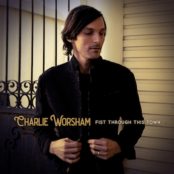 Charlie Worsham Returns With “Fist Through This Town”