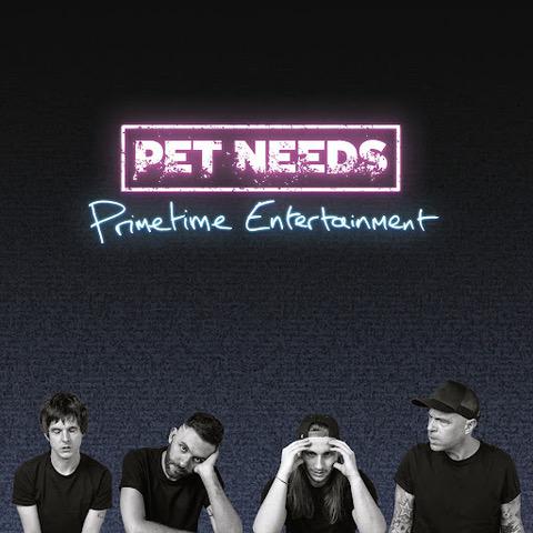 Four-piece alternative band Pet Needs release second album 'Primetime Entertainment'