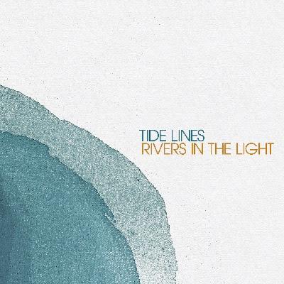 Tide Lines share the brand new single ‘Rivers In The Light’