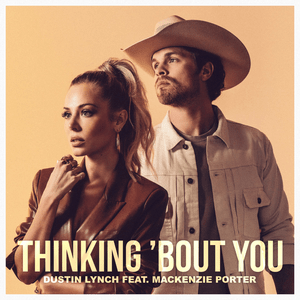 Dustin Lynch Was Just “Thinking 'Bout You” With Brand-New Song Featuring MacKenzie Porter