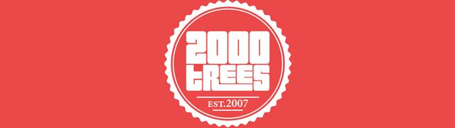 Deadline for reserving your Tier 1 tickets to 2000 Trees festival is December 31