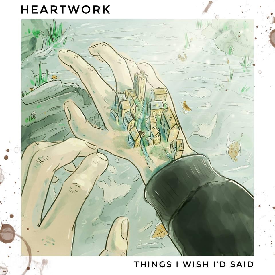 REVIEW: Heartwork - Things I Wish I'd Said
